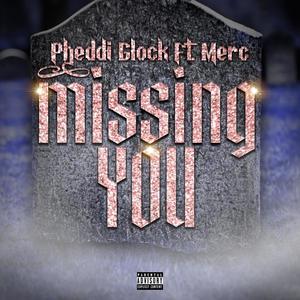 Missing You (feat. Merc) [Explicit]