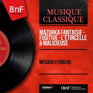 Mazurka fantaisie - Fugitive - L'étincelle & Malicieuse (Mono Version)