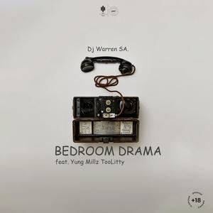 Bedroom Drama (feat. Yung Millz TooLitty) (Explicit)