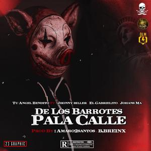 De Lo Barrote Pa La Calle (feat. Jhonny Biller, El Gabrielito & Johansma)