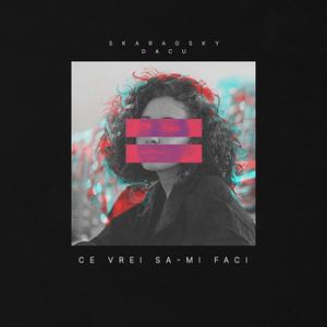 Ce vrei sa-mi faci? (feat. Dacu)