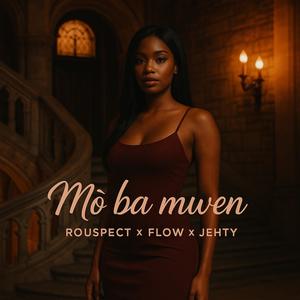 Mô ba mwen (feat. Flow One & Jehty)
