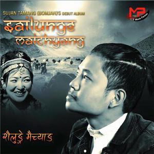 Sailunge maichyang (Tamang selo song) (feat. Sujan tamang)