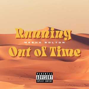 Running out of Time (Explicit)