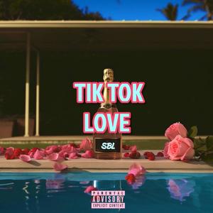 Tik Tok Love (Explicit)