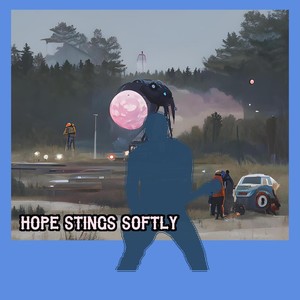 Hope Stings Softly