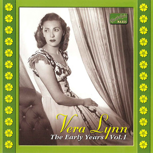 Lynn, Vera: The Early Years, Vol. 1 (1936-1939)