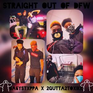 Straight Out Of Dfw (Explicit)