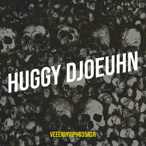 Huggy Djoeuhn (Explicit)