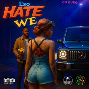 Hate We (Explicit)