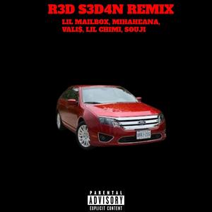 R3D S3D4N (feat. mihaheana, vali$, Lil Chimi & Souji) [Remix] [Explicit]