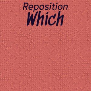 Reposition Which