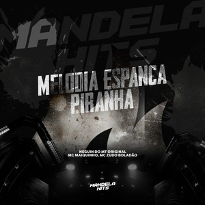 Melodia Espanca Piranha (Explicit)