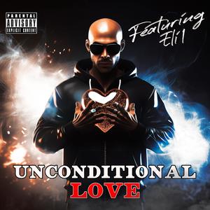 unconditional love (Explicit)