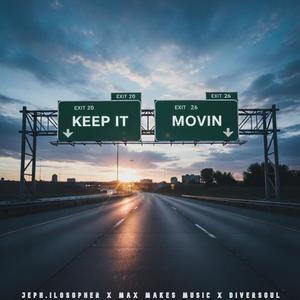 KEEP IT MOVIN (feat. Max Makes Music & Diversoul)