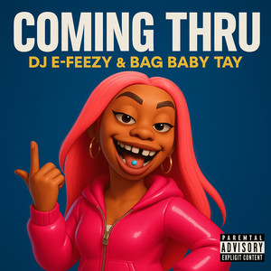 Coming Thru (Explicit)
