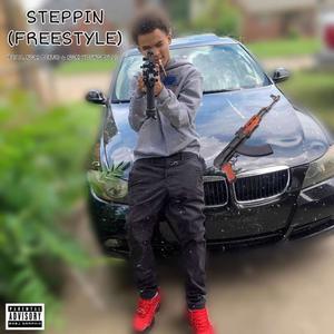 Steppin' (Freestyle) (Explicit)