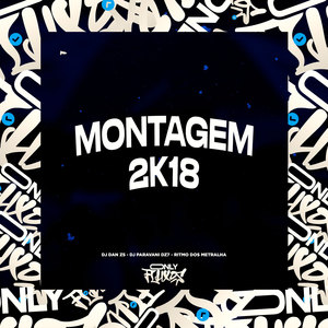 Montagem 2K18 (Explicit)