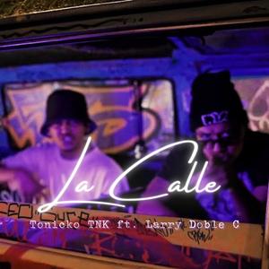 La Calle (feat. Larry Doble C) [Explicit]