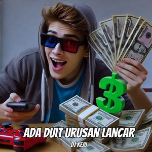 Ada Duit Urusan Lancar