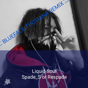 Blueface-Thotiana (液靈壜 Liquid Soul / Spade S remix)