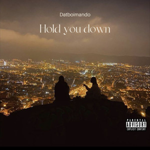 Hold you down (Explicit)