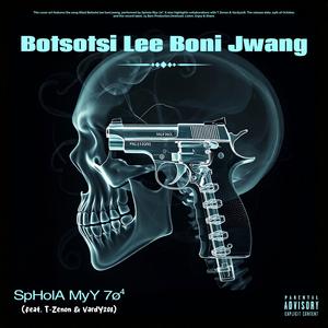 Botsotsi Lee Boni Jwang (feat. T-Zenon & VaRdY2o8) (Explicit)