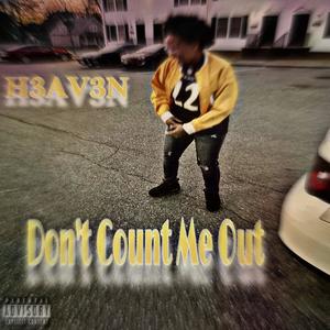 Don't Count Me Out (Explicit)