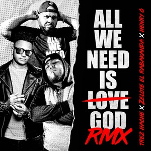 All We Need Is God (Remix)