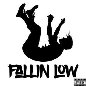 Fallin' Low (Explicit)