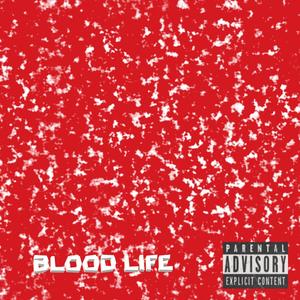 Blood Life (Explicit)