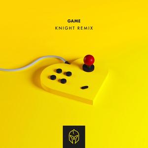 Game (feat. Knight) [Knight Remix] [Explicit]