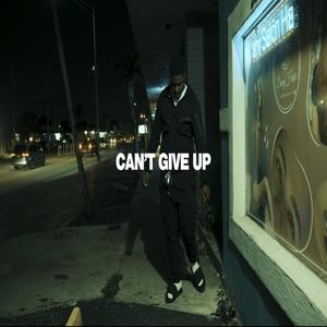 Can't Give Up (Explicit)