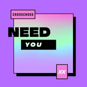 Need You