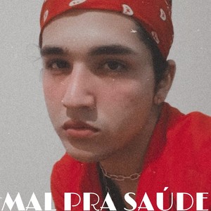 Mal pra Saúde (Cover) [Explicit]