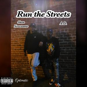 Run the Streets (feat. A.D.) (Explicit)