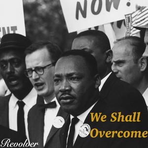 We Shall Overcome (20 Versions)