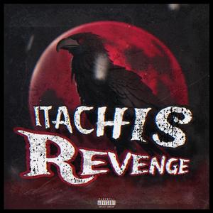 A. ITACHIS REVENGE (Explicit)