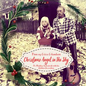 Christmas Angel in The Sky (feat. Erica Erlandsen & Mathias Kalvatsvik)