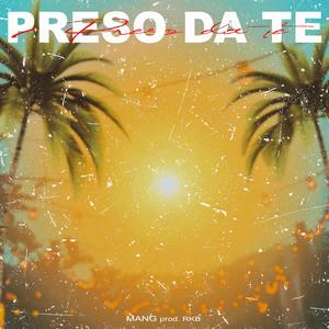 Preso da Te (feat. RKB)