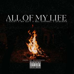 All of my life (feat. Mr Gift, Mel karrmel, Sageman & Blvcxrose|Explicit)