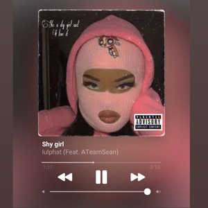 Shy girl (feat. ATeamSean) [Explicit]