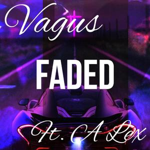 Faded (feat. A Lex) (Explicit)