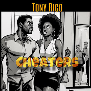 Cheaters (feat. Tony Rico) [Explicit]