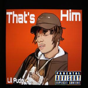 Thats Him (Explicit)