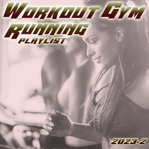 Workout Gym & Running Playlist 2023.2 (New Music Remix Compilation Vol.7)