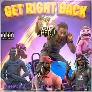 Get Right Back (feat. Handsome Steve, 41st Lefty & Weal) (Explicit)