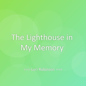 The Lighthouse in My Memory