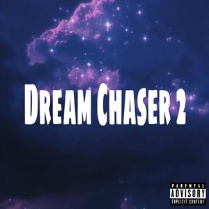 Dream Of A Chaser 2 (Explicit)