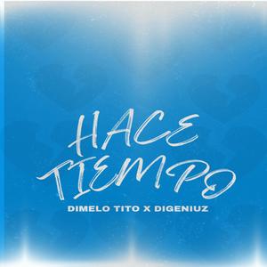 Hace Tiempo (feat. Digeniuz)